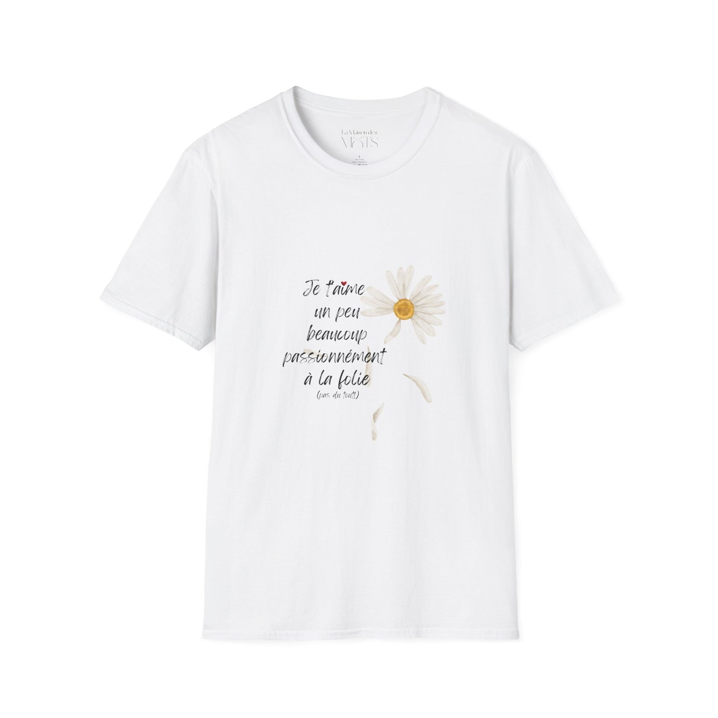 Unisex Daisy Script T‑Shirt  "Je t'aime, un peu, beaucoup,..." Tee