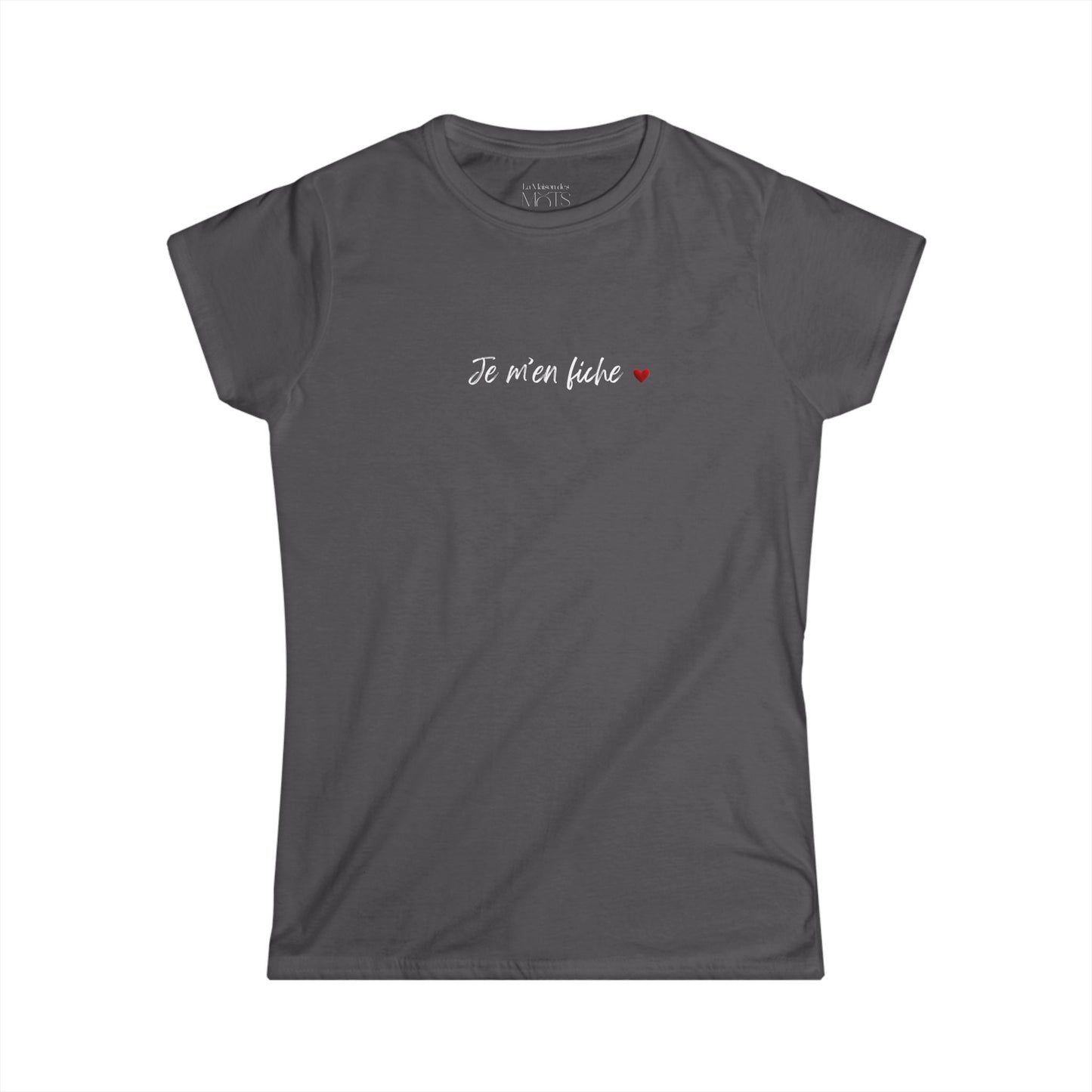 'Je m'en fiche' Minimalist  Woman Tee