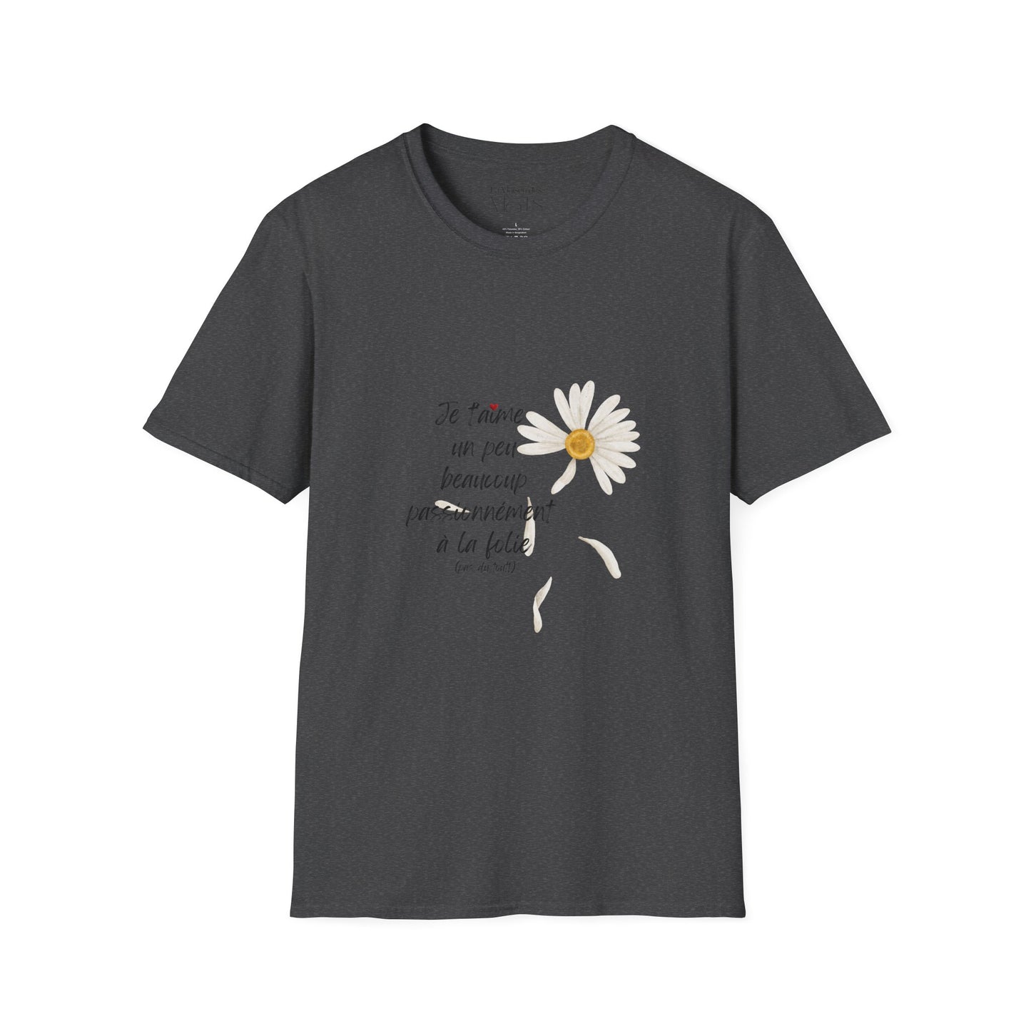 Unisex Daisy Script T‑Shirt  "Je t'aime, un peu, beaucoup,..." Tee