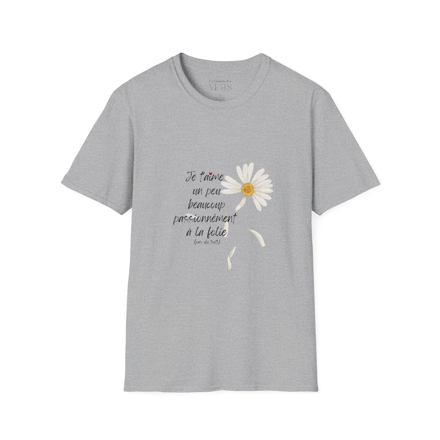 Unisex Daisy Script T‑Shirt  "Je t'aime, un peu, beaucoup,..." Tee